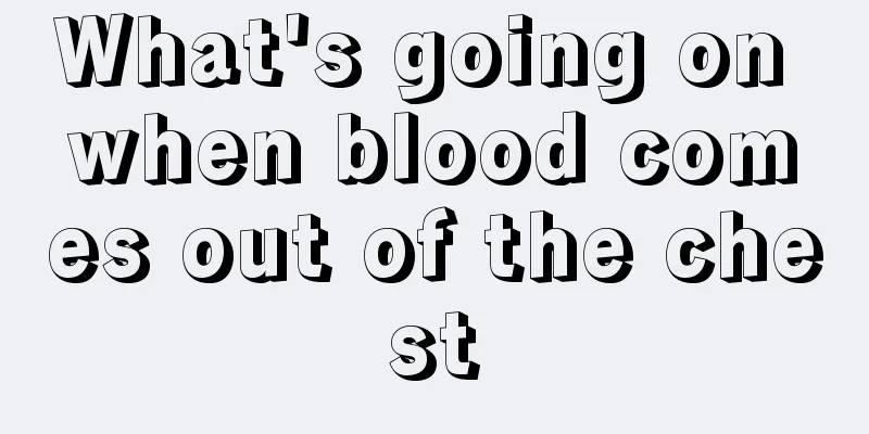 What's going on when blood comes out of the chest