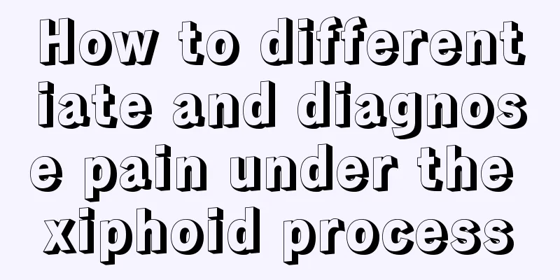 How to differentiate and diagnose pain under the xiphoid process