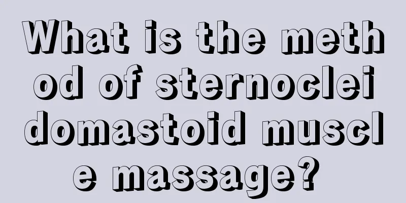 What is the method of sternocleidomastoid muscle massage? 
