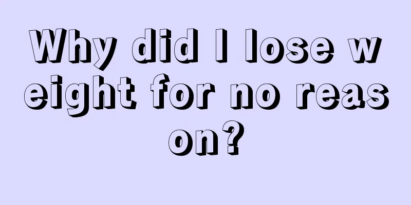 Why did I lose weight for no reason?