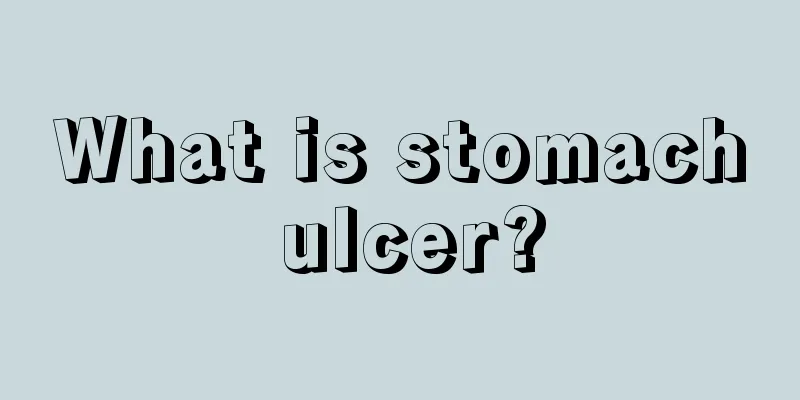What is stomach ulcer?