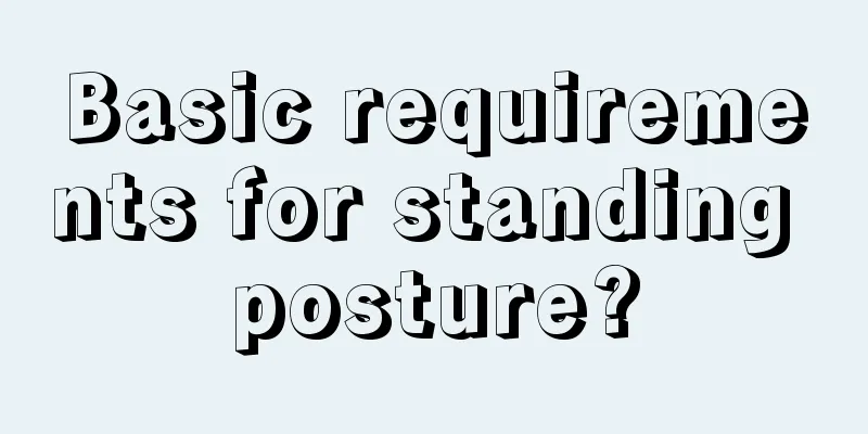 Basic requirements for standing posture?