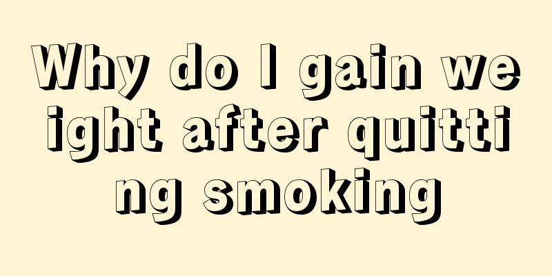 Why do I gain weight after quitting smoking