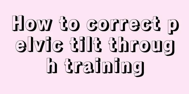 How to correct pelvic tilt through training