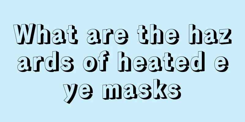 What are the hazards of heated eye masks