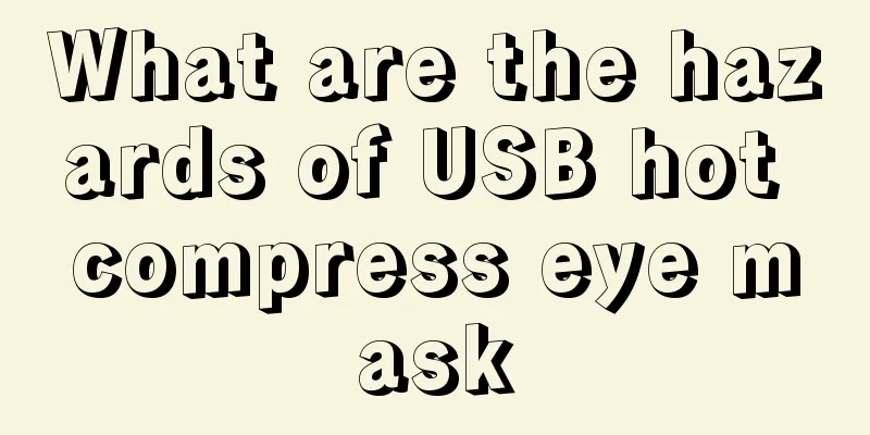 What are the hazards of USB hot compress eye mask