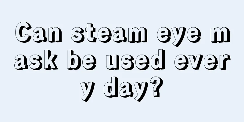 Can steam eye mask be used every day?
