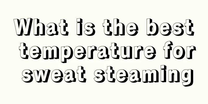 What is the best temperature for sweat steaming
