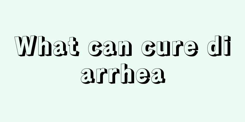 What can cure diarrhea