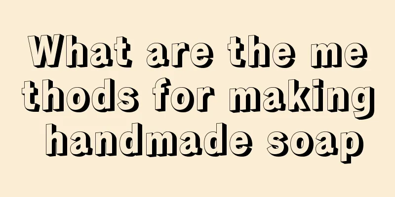What are the methods for making handmade soap
