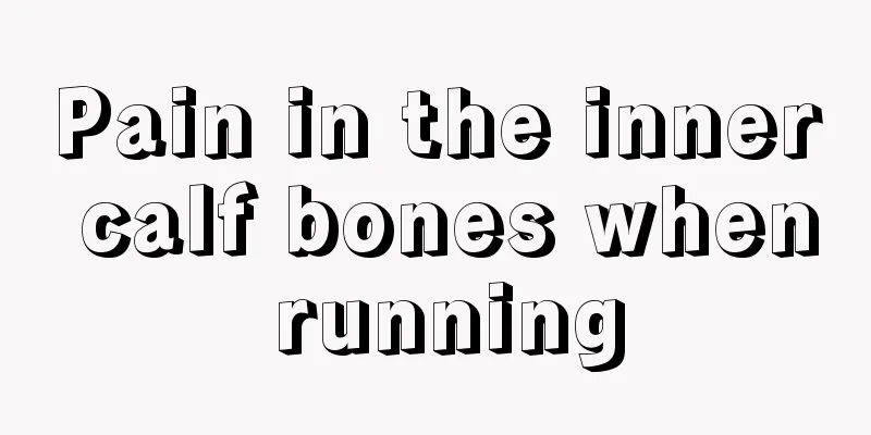 Pain in the inner calf bones when running