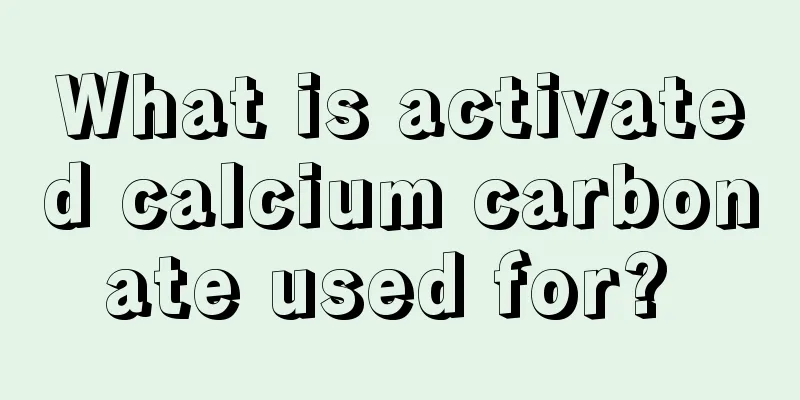 What is activated calcium carbonate used for? 
