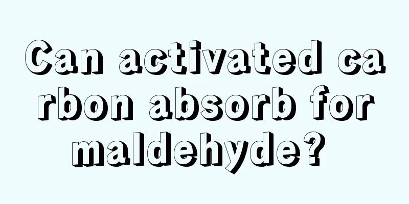Can activated carbon absorb formaldehyde? 