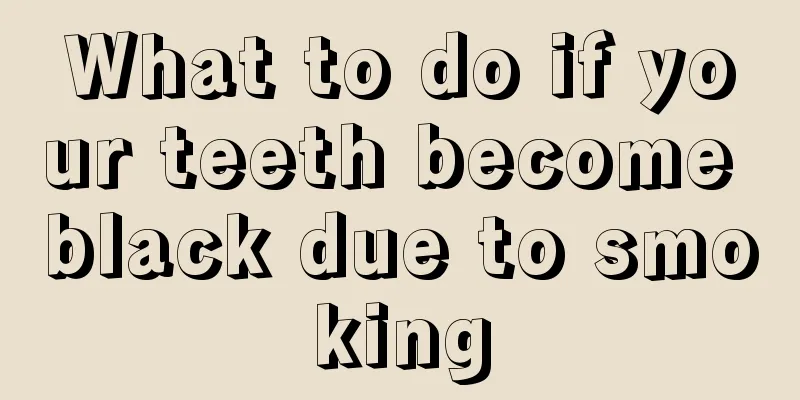 What to do if your teeth become black due to smoking