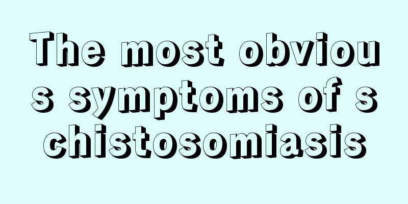 The most obvious symptoms of schistosomiasis