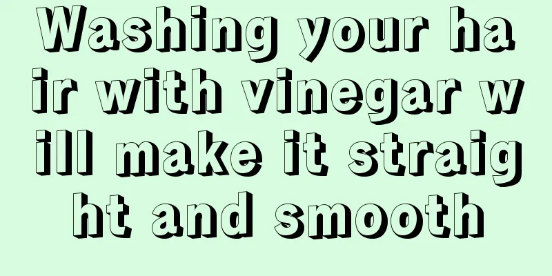 Washing your hair with vinegar will make it straight and smooth