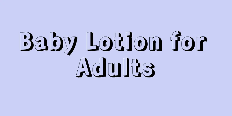 Baby Lotion for Adults