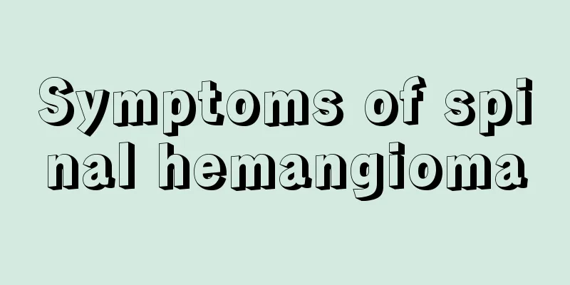 Symptoms of spinal hemangioma