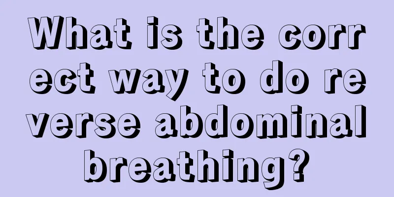 What is the correct way to do reverse abdominal breathing? 