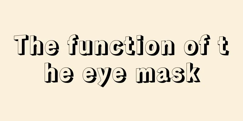 The function of the eye mask