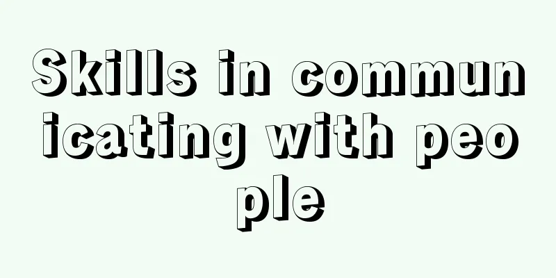 Skills in communicating with people