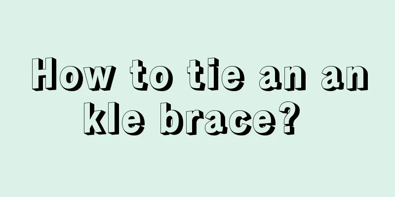 How to tie an ankle brace? 