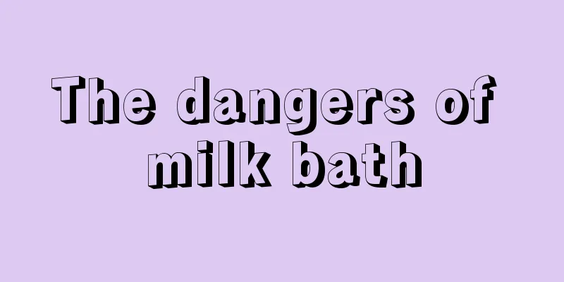 The dangers of milk bath