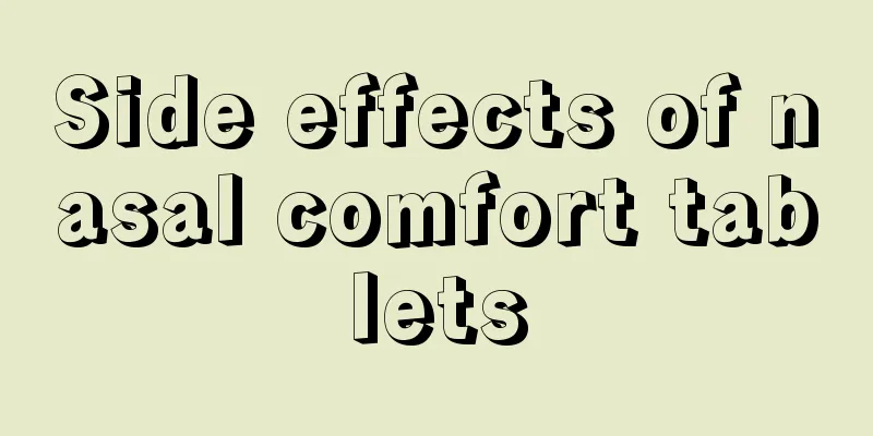 Side effects of nasal comfort tablets