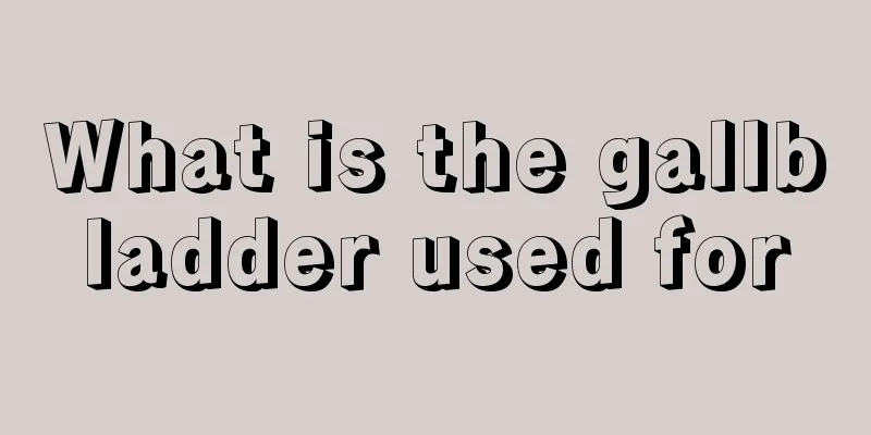 What is the gallbladder used for