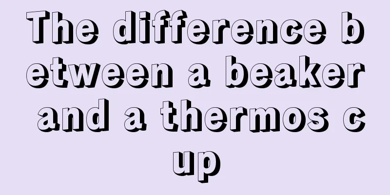The difference between a beaker and a thermos cup