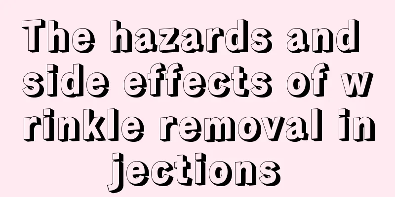The hazards and side effects of wrinkle removal injections