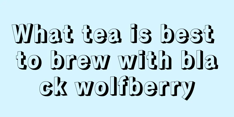 What tea is best to brew with black wolfberry