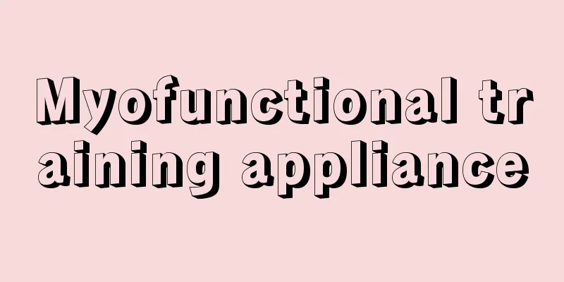 Myofunctional training appliance
