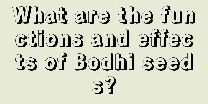 What are the functions and effects of Bodhi seeds?