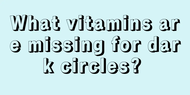 What vitamins are missing for dark circles? 