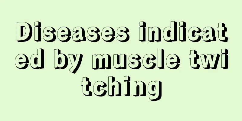 Diseases indicated by muscle twitching