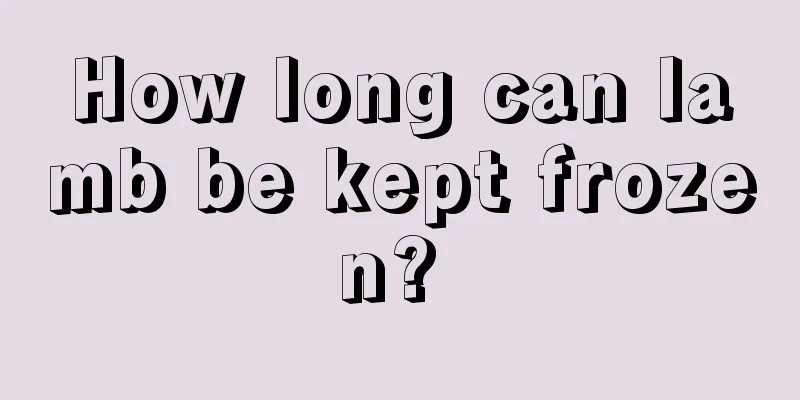 How long can lamb be kept frozen? 