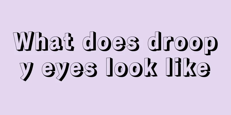 What does droopy eyes look like