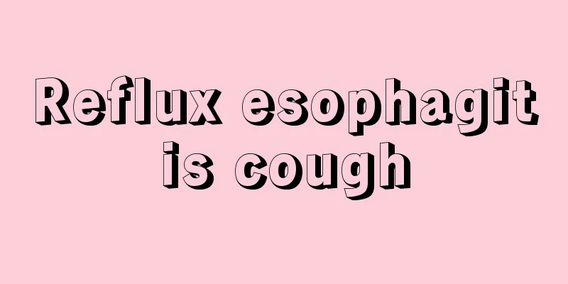 Reflux esophagitis cough
