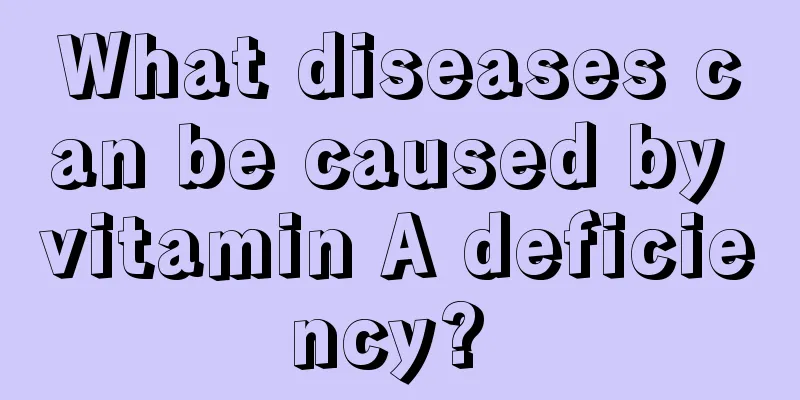 What diseases can be caused by vitamin A deficiency? 
