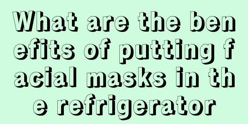What are the benefits of putting facial masks in the refrigerator