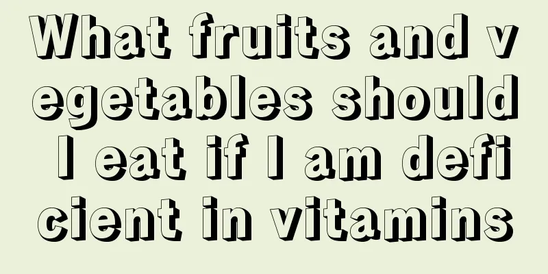 What fruits and vegetables should I eat if I am deficient in vitamins