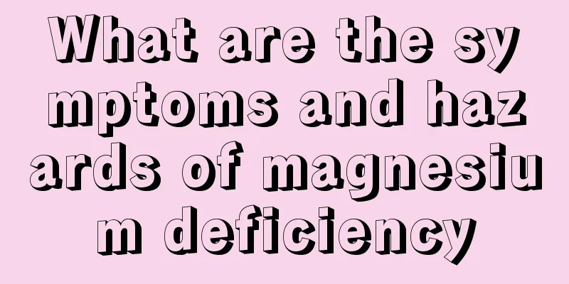 What are the symptoms and hazards of magnesium deficiency