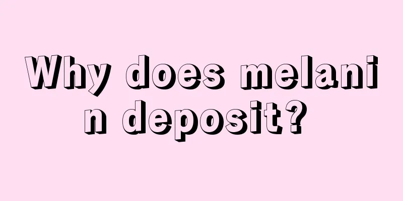 Why does melanin deposit? 