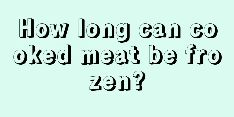 How long can cooked meat be frozen?
