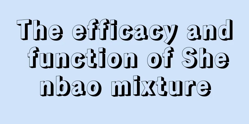 The efficacy and function of Shenbao mixture
