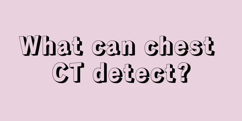 What can chest CT detect?