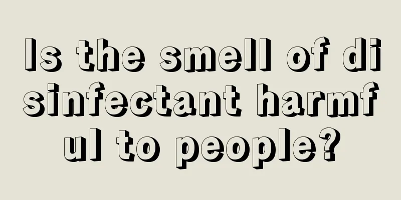 Is the smell of disinfectant harmful to people?