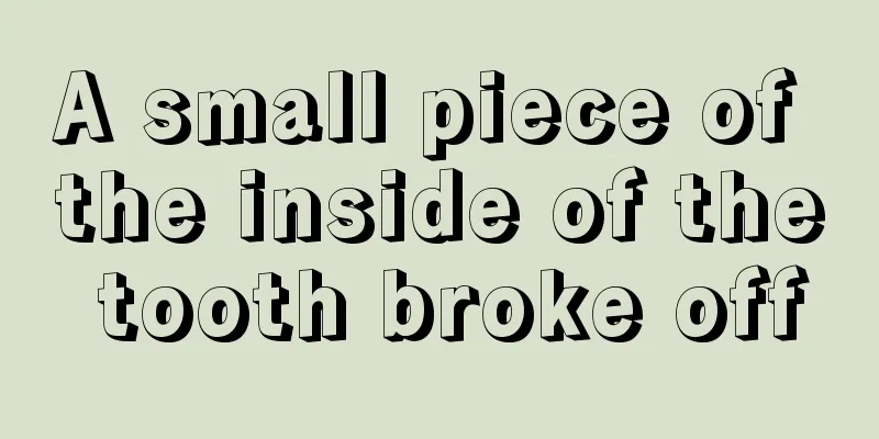 A small piece of the inside of the tooth broke off