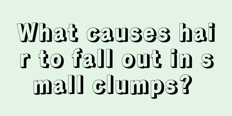 What causes hair to fall out in small clumps? 